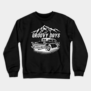 Groovy Days Vintage Retro Old Car Nostalgic Mountains Crewneck Sweatshirt